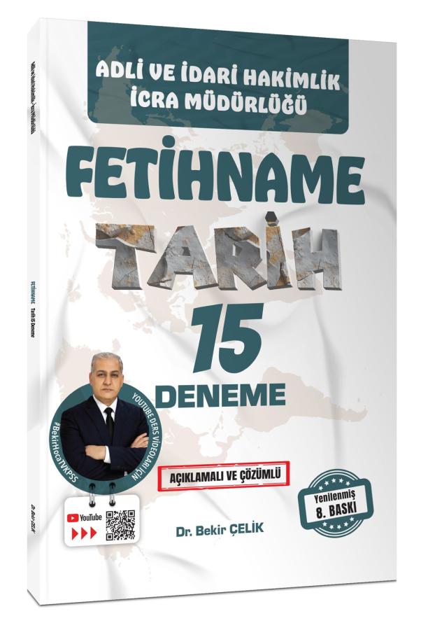 Adli İdari Hakimlik İcra Müdürlüğü FETİHNAME Tarih 15 Deneme Sınavı Açıklamalı ve Çözümlü