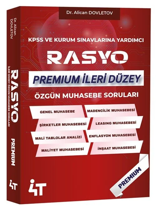 4T Yayınları KPSS A Grubu RASYO PREMIUM İleri Düzey Muhasebe Soruları Soru Bankası Çözümlü - Alican Dovletov 4T Yayınları