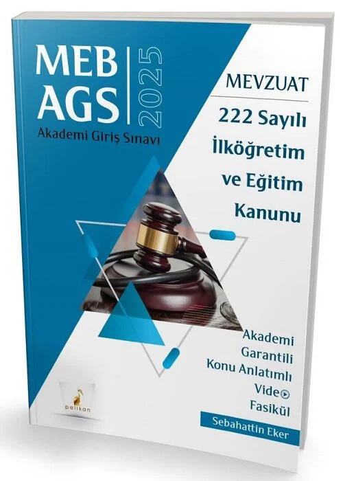 Pelikan MEB-AGS Mevzuat Bilgisi 222 Sayılı İlköğretim ve Eğitim Kanunu Konu Anlatımlı Video Fasikül - Sebahattin Eker Pelikan Yayınları
