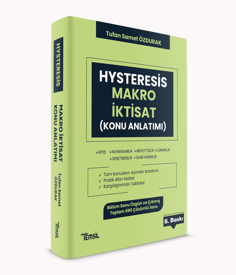 Temsil HYSTERESİS KPSS A Grubu Kaymakamlık Hakimlik Makro İktisat Konu Anlatımı 6. Baskı - Tufan Samet Özdurak Temsil Yayınları