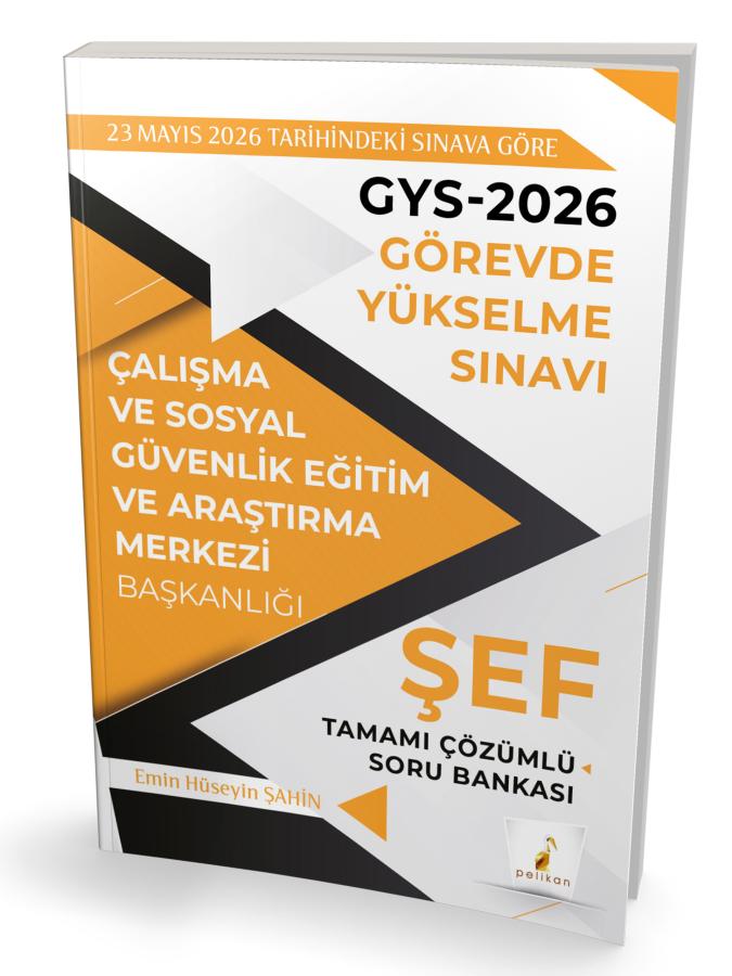 GYS 2026 Görevde Yükselme Sınavı Çalışma ve Sosyal Güvenlik Eğitim ve Araştırma Merkezi Başkanlığı Şef Tamamı Çözümlü Soru Bankası