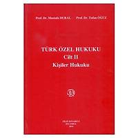 Türk Özel Hukuku Cilt 2 Kiþiler Hukuku - Mustafa Dural, Tufan Öðüz