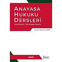 Anayasa Hukuku Dersleri Genel Esaslar – Türk Anayasa Hukuku