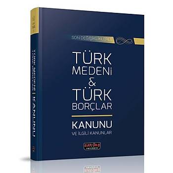 Türk Medeni Kanunu ve Türk Borçlar Kanunu ve Ýlgili Kanunlar - Savaþ Yayýnlarý Kanun Metinleri Eylül 2021