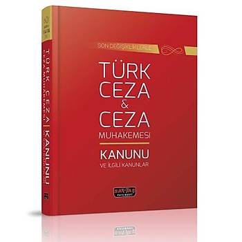 Türk Ceza Kanunu ve Ceza Muhakemesi Kanunu ve Ýlgili Kanunlar - Savaþ Yayýnlarý Kanun Metinleri Eylül 2021