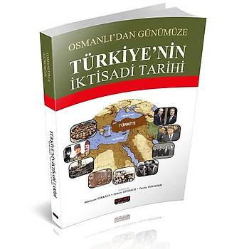 Türkiye'nin Ýktisadi Tarihi - Mehmet Dikkaya, Adem Üzümcü, Deniz Özyakýþýr