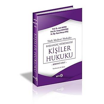 Kiþiler Hukuku Türk Medeni Hukuku 1. Cilt - Turgut Akýntürk, Jale G. Akipek