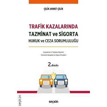 Trafik Kazalarýnda Tazminat ve Sigorta - Çelik Ahmet Çelik