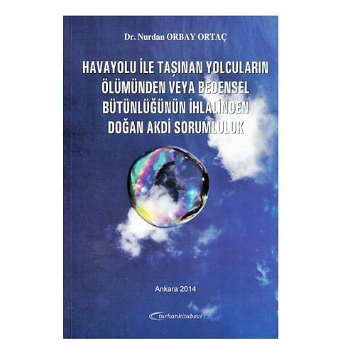 lmden veya Bedensel Btnlnn hlalinden Doan Akdi Sorumluluk - Nurdan Orbay Orta