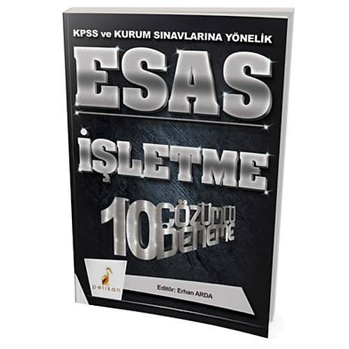 KPSS A Grubu ESAS İşletme 10 Çözümlü Deneme Pelikan Yayınları 2018