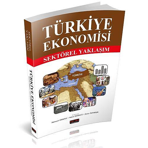 Trkiye Ekonomisi Sektrel Yaklam - Mehmet Dikkaya