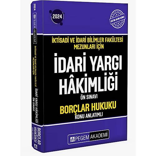 Pegem Akademi 2024 ktisadi ve dari Bilimler Fakltesi Mezunlar in dari Yarg Hakimlii n Snav Borlar Hukuku