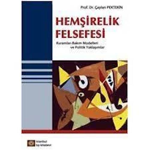 STANBUL MEDKAL HEMRELK FELSEFES KURAMLAR , BAKIM MODELLER VE POLTK YAKLAIM - AYLAN PEKTEKN 