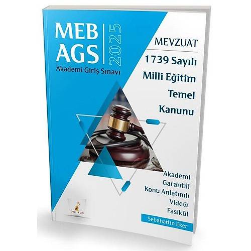 Pelikan MEB-AGS Mevzuat Bilgisi 1739 Sayl Milli Eitim Temel Kanunu Konu Anlatml Video Fasikl - Sebahattin Eker Pelikan Yaynlar