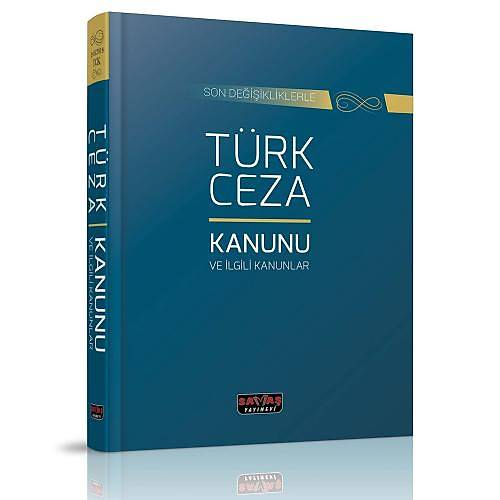 Türk Ceza Kanunu ve İlgili Mevzuat - Savaş Yayınları Eylül 2021