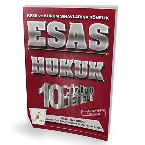 KPSS ve Kurum Snavlarna Ynelik ESAS Hukuk 10 zml Deneme Pelikan Yaynlar 2018