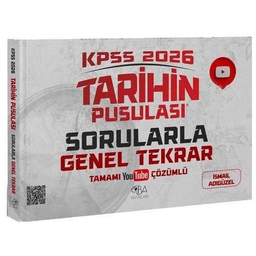 CBA Yay�nlar� 2026 KPSS Tarihin Pusulas� Sorularla Genel Tekrar ��z�ml� - �smail Ad�g�zel CBA Yay�nlar�
