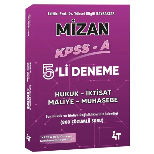 4T Yay�nlar� KPSS A Grubu M�ZAN 5 Deneme ��z�ml� - Y�ksel Bilgili Bayraktar 4T Yay�nlar�