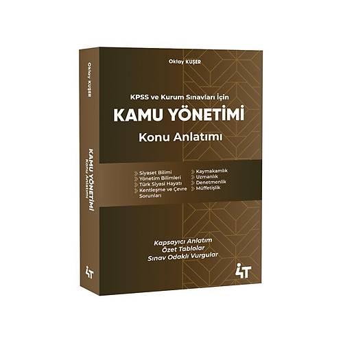 4T Yay�nlar�  Kamu Y�netimi Konu Anlat�m� Oktay Ku�er