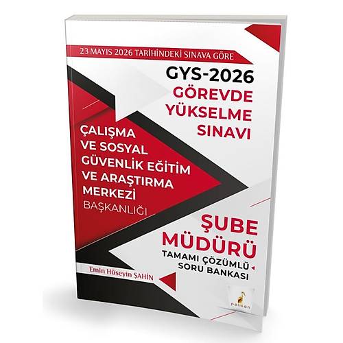 GYS 2026 G�revde Y�kselme S�nav� �al��ma ve Sosyal G�venlik E�itim ve Ara�t�rma Merkezi Ba�kanl��� �ube M�d�r� Tamam� ��z�ml� Soru Bankas�