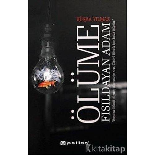 B��ra Y�lmaz -  �l�me F�s�ldayan Adam