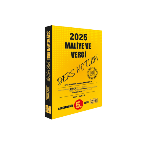 Maliye ve Vergi Ders Notlar� KPSS ve Kurum S�navlar�na Haz�rl�k 5.Bask� 2025