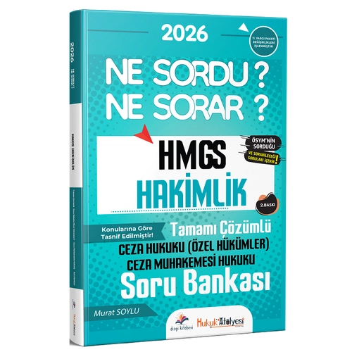 Dizgi Kitap 2026 Hukuk At�lyesi HMGS Hakimlik Ceza Hukuku �zel H�k�mler, Ceza Muhakemesi Hukuku Ne Sordu Ne Sorar Soru Bankas� ��z�ml� - Murat Soylu Dizgi Kitap