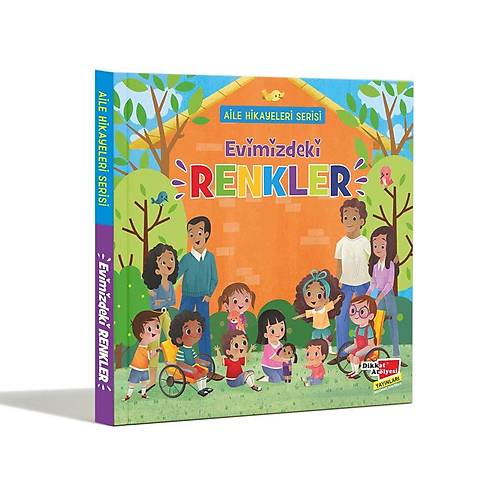 Evimizdeki Renkler - Aile Hikayeleri Serisi (Karton Kapak) Dikkat At�lyesi Yay�nlar�