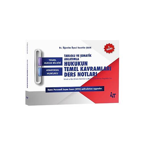 4T Yay�nlar� Tablolu ve �ematik Anlat�mla Hukukun Temel Kavramlar� Ders Notlar� 2. Bask� - Tacettin �al�k