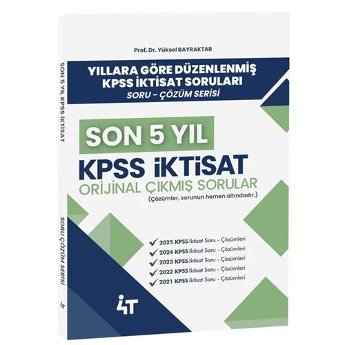 4T Yay�nlar� 2026 KPSS A Grubu �ktisat Orijinal ��km�� Sorular Son 5 Y�l ��z�ml� - Y�ksel Bilgili Bayraktar 4T Yay�nlar�