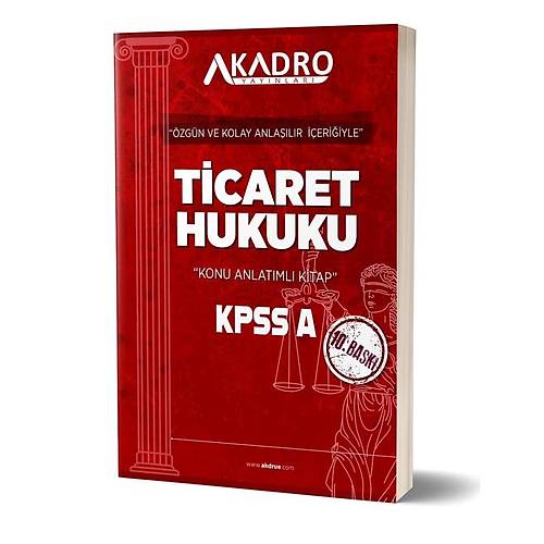 A Kadro KPSS A Grubu Ticaret Hukuku Konu Anlat�ml� 10. Bask� A Kadro Yay�nlar�