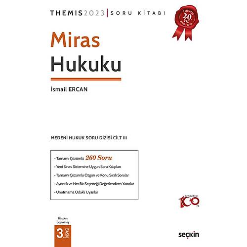 THEMIS  Miras Hukuku Soru Kitab Medeni Hukuk Soru Dizisi Cilt III smail Ercan 3. Bask,  ubat 2023