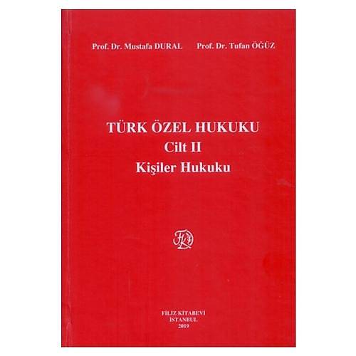 Trk zel Hukuku Cilt 2 Kiiler Hukuku - Mustafa Dural, Tufan z