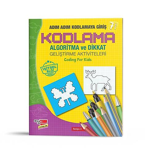Algoritma Temelli Ad�m Ad�m Kodlama 3. Seviye Dikkat At�lyesi Yay�nlar�