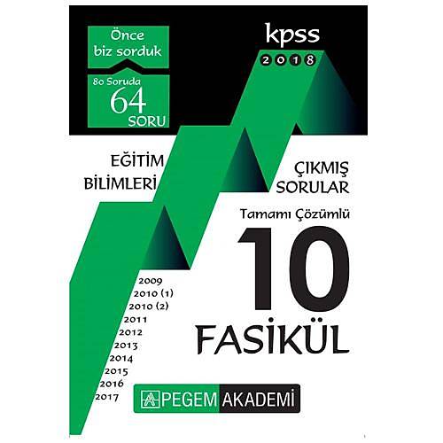 KPSS Eğitim Bilimleri 10 Fasikül Çıkmış Sorular 2009-2017 Tamamı Çözümlü Pegem Yayınları 2018