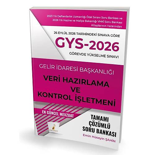 Pelikan 2026 GYS Gelir �daresi Ba�kanl��� Veri Haz�rlama ve Kontrol ��letmeni Soru Bankas� ��z�ml� G�revde Y�kselme - Emin H�seyin �ahin Pelikan Yay�nevi