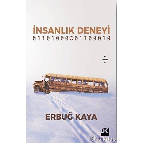 Erbuð Kaya -   Ýnsanlýk Deneyi
