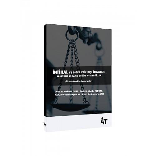 4T Ara�t�rma ve Yay�n Eti�ine Ayk�r� Fiiller: �ntihal ve Di�er Etik D��� �hlaller