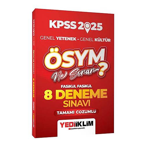 Yediiklim Yaynlar 2025 KPSS Genel Yetenek Genel Kltr SYM Ne Sorar Tamam zml 8 Fasikl Deneme Snav