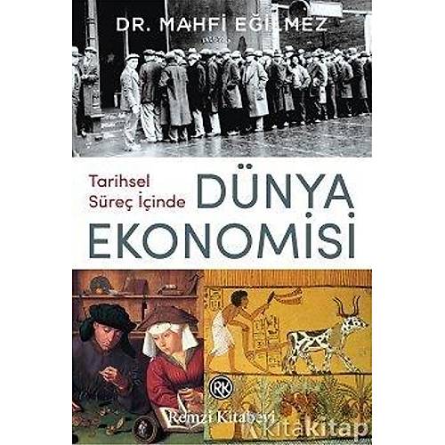 Tarihsel Süreç İçinde Dünya Ekonomisi Mahfi Eğilmez Remzi Kitapevi