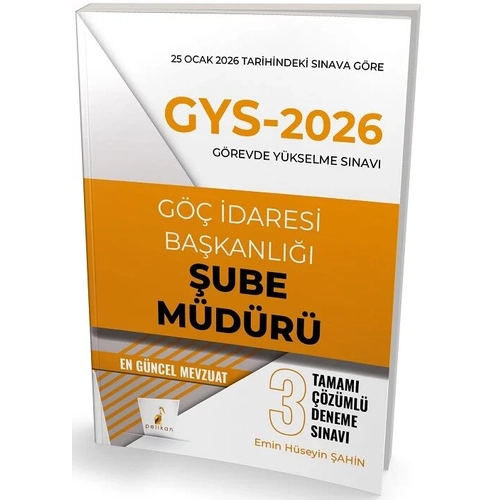Pelikan 2026 GYS G�� �daresi Ba�kanl��� �ube M�d�r� 3 Deneme ��z�ml� G�revde Y�kselme - Emin H�seyin �ahin Pelikan Yay�nevi