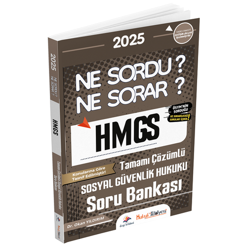 Dizgi Kitap 2025 Hukuk Atlyesi HMGS Sosyal Gvenlik Hukuku Ne Sordu Ne Sorar Soru Bankas zml Okan Yldrm