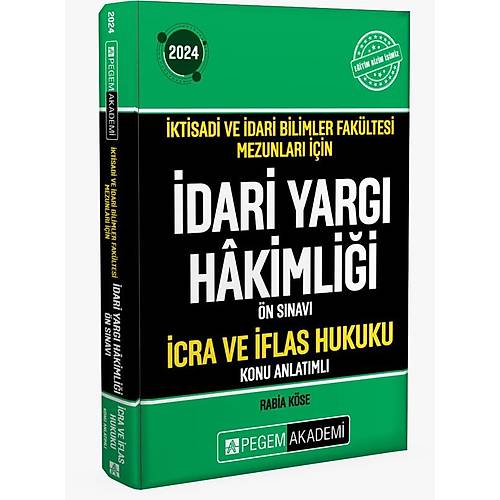 Pegem Akademi 2024 ktisadi ve dari Bilimler Fakltesi Mezunlar in dari Yarg Hakimlii n Snav cra ve flas Hukuku
