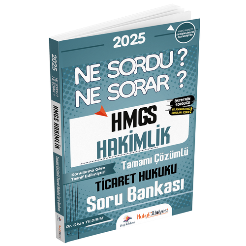 Dizgi Kitap 2025 Hukuk Atlyesi HMGS Hakimlik Ne Sordu Ne Sorar Ticaret Hukuku Tamam zml Soru Bankas Okan Yldrm