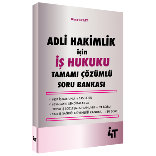 4T İş Hukuku Soru Bankası Çözümlü Musa Erbay 4T Yayınları