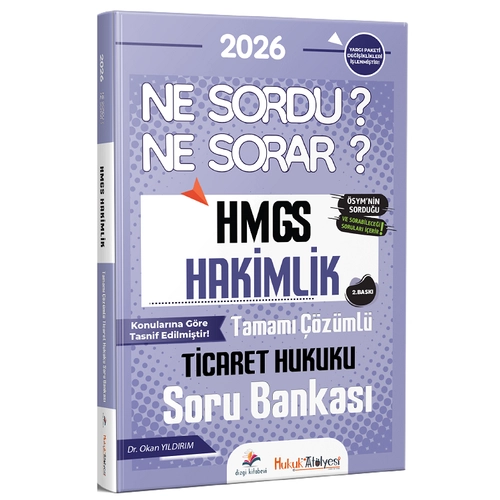 Dizgi Kitap 2026 Hukuk At�lyesi HMGS Hakimlik Ticaret Hukuku Ne Sordu Ne Sorar Soru Bankas� ��z�ml� - Okan Y�ld�r�m Dizgi Kitap