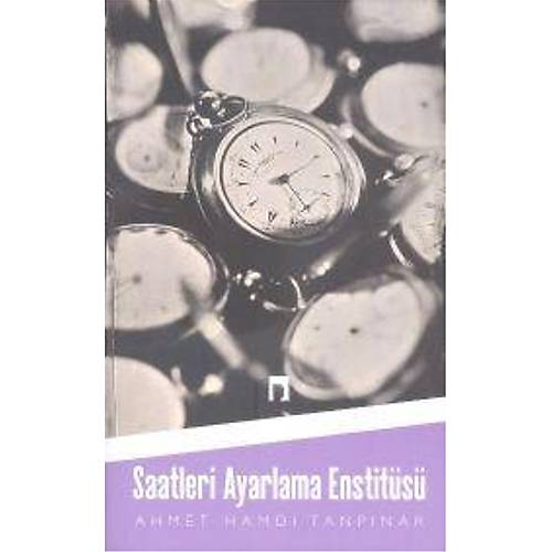 DERGAH YAYINLARI SAATLER AYARLAMA ENSTTS AHMET HAMD TANPINAR