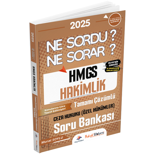 Dizgi Kitap Hukuk At�lyesi 2025 HMGS Hakimlik Ceza Hukuku �zel H�k�mler Ne Sordu Ne Sorar Soru Bankas� ��z�ml� Murat Soylu