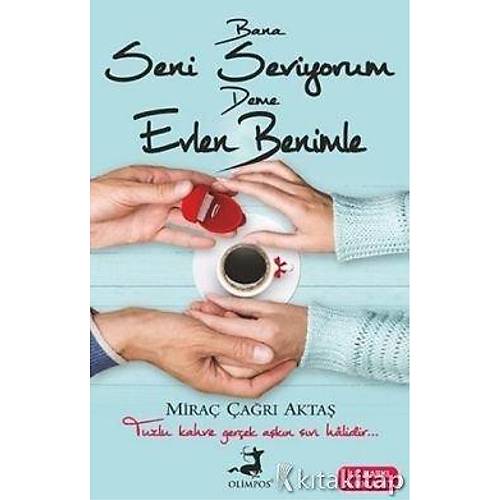 Mira ar Akta -   Bana Seni Seviyorum Deme Evlen Benimle