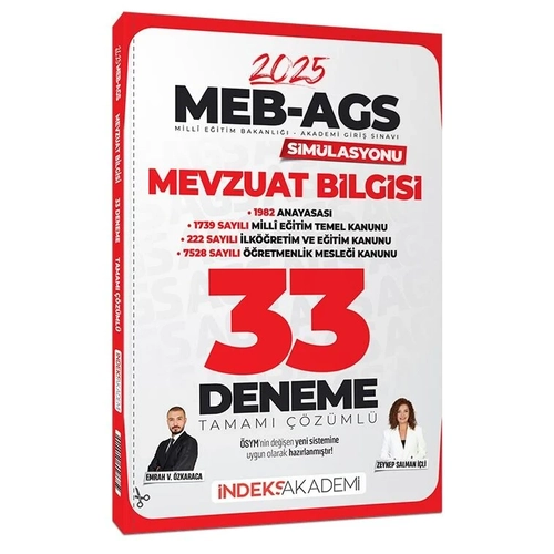 �ndeks Akademi 2025 MEB-AGS Sim�lasyonu Mevzuat Bilgisi 33 Deneme ��z�ml� - Emrah Vahap �zkaraca, Zeynep Salman ��li �ndeks Akademi Yay�nc�l�k